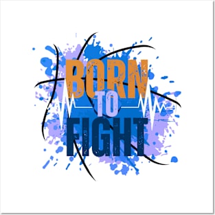 Born to fight Posters and Art